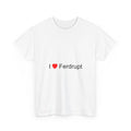 T-Shirt „Ich liebe ferdrupt“