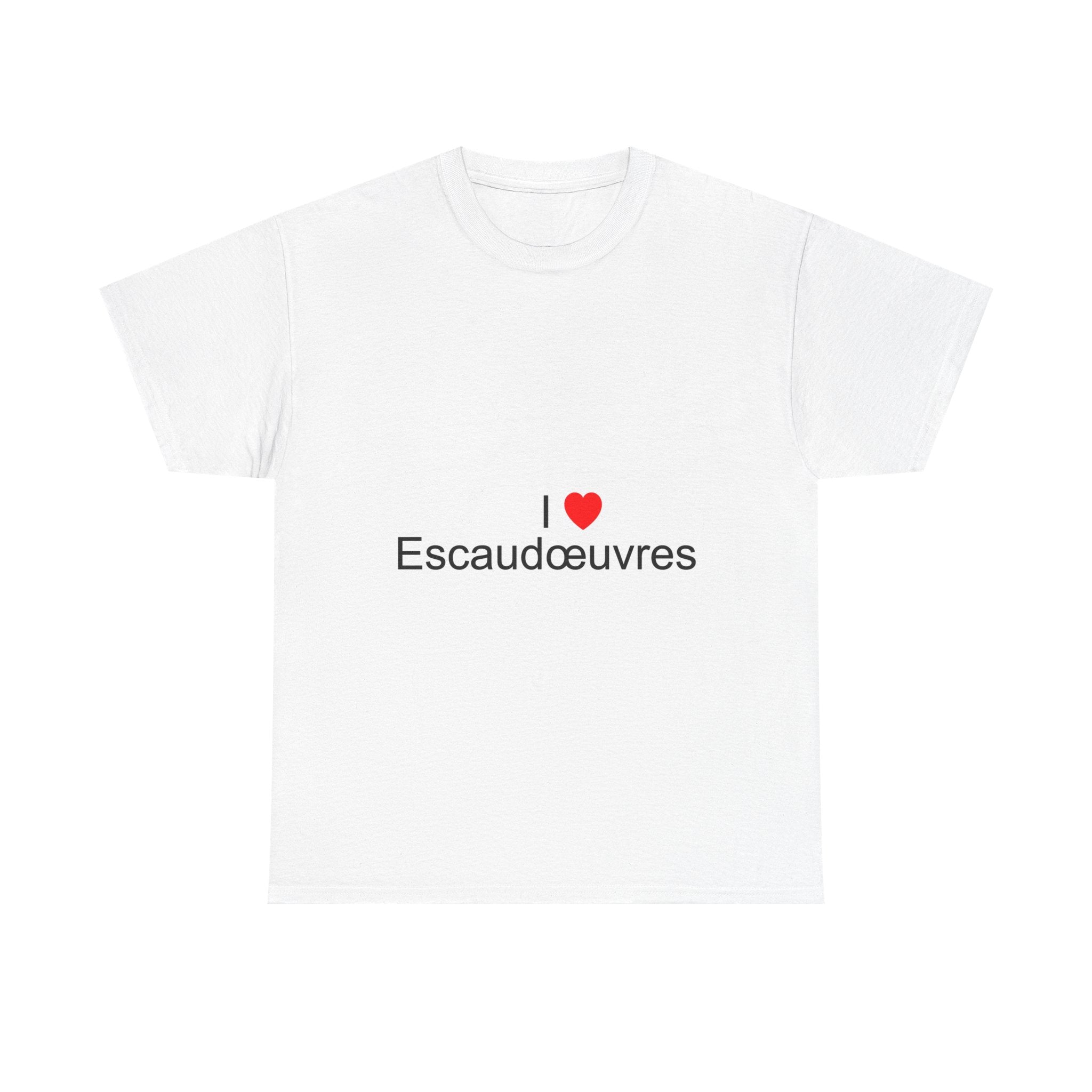 T-shirt I love escaudœuvres