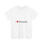 I love Danjoutin T-shirt