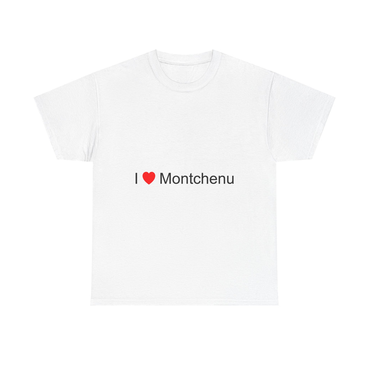 T-shirt I love montchenu