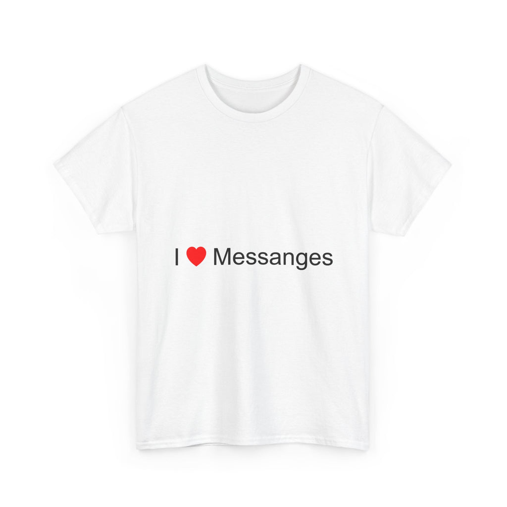 T-shirt I love messanges