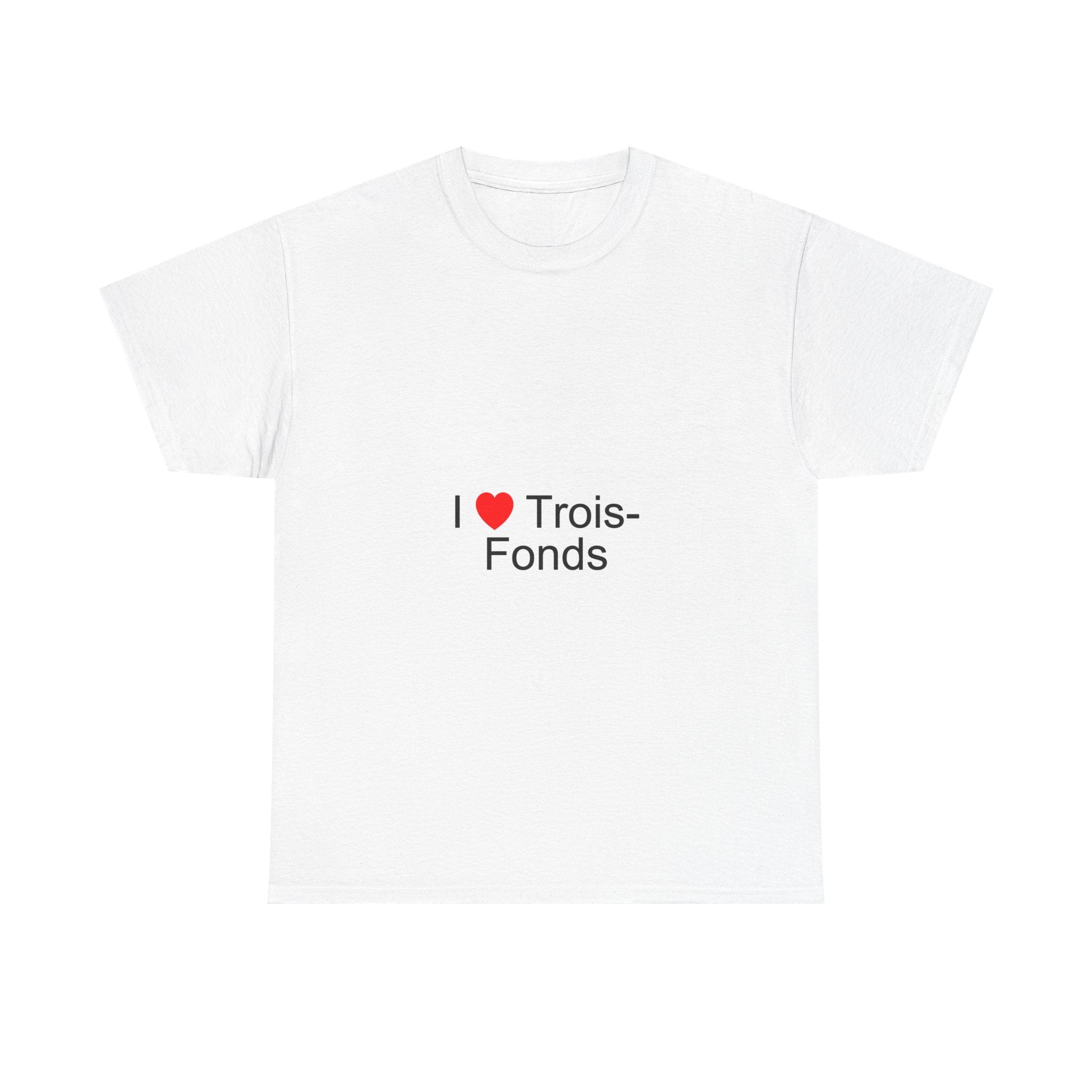 T-shirt I love Trois-Fonds
