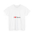 I love revin t-shirt