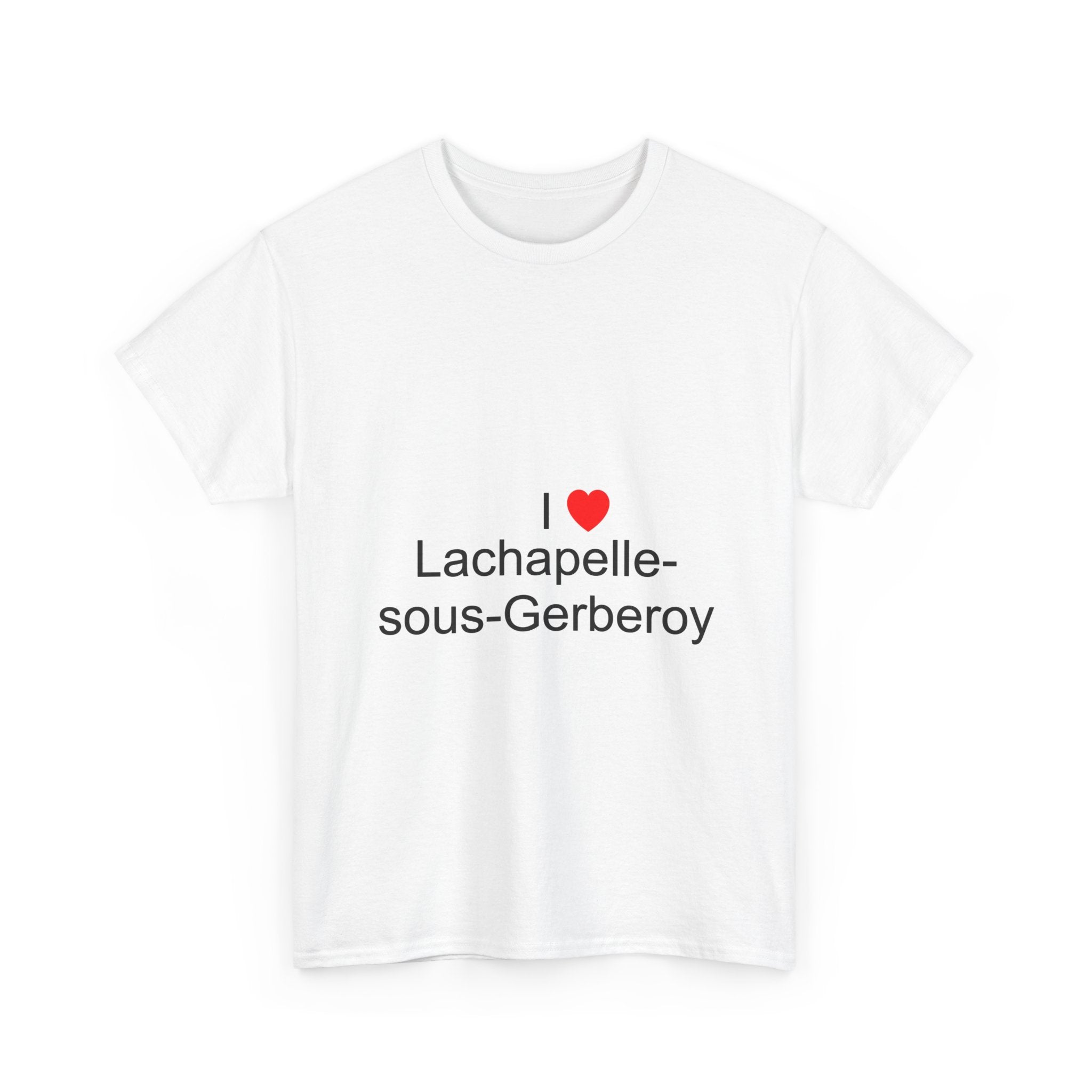 T-Shirt Ich liebe Lachapelle-sous-Gerberoy