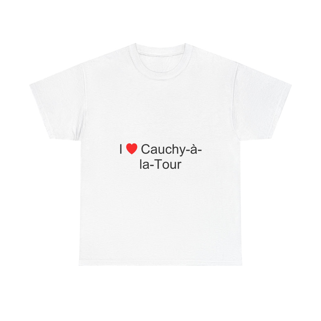 T-shirt I love cauchy-à-la-tour