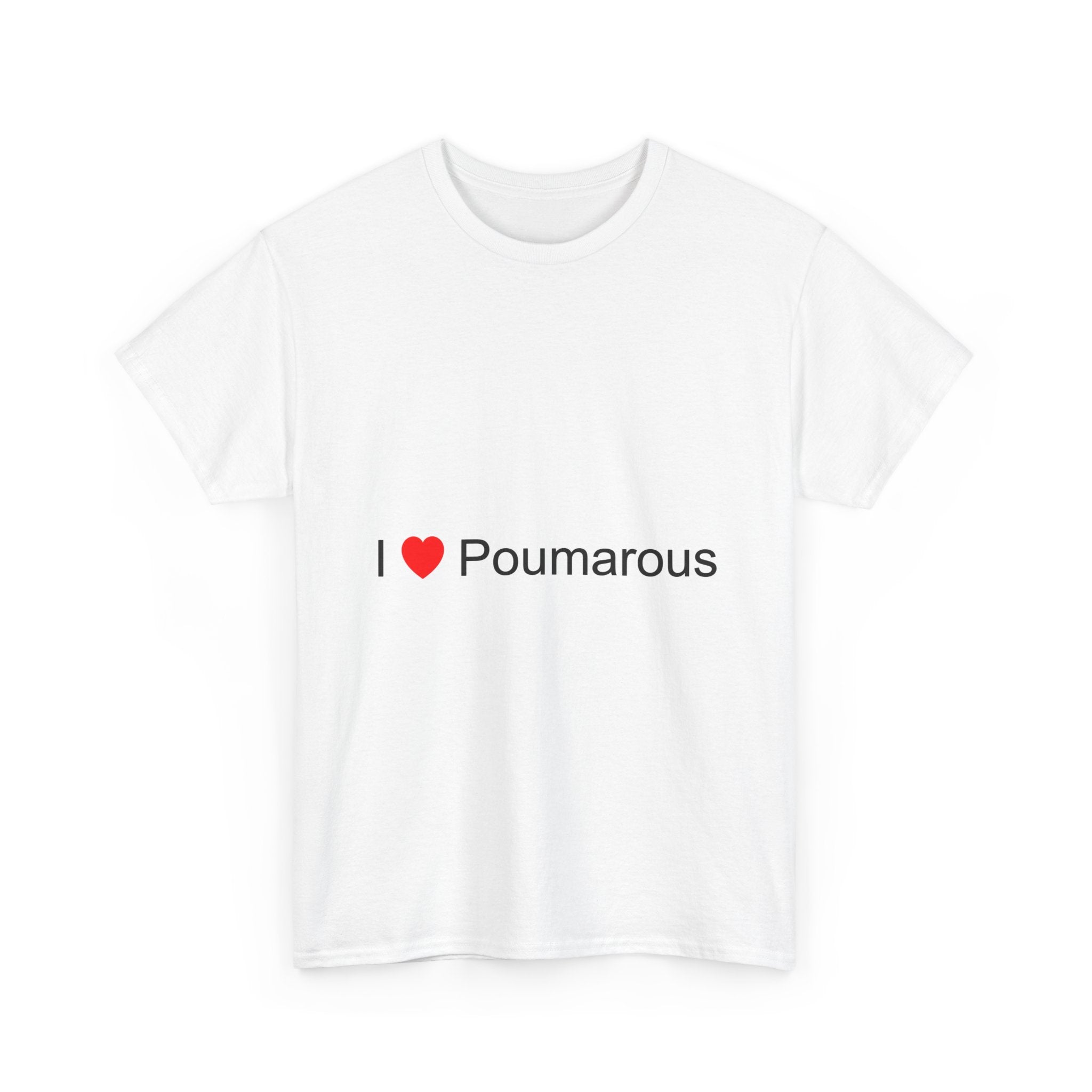 T-shirt I love poumarous