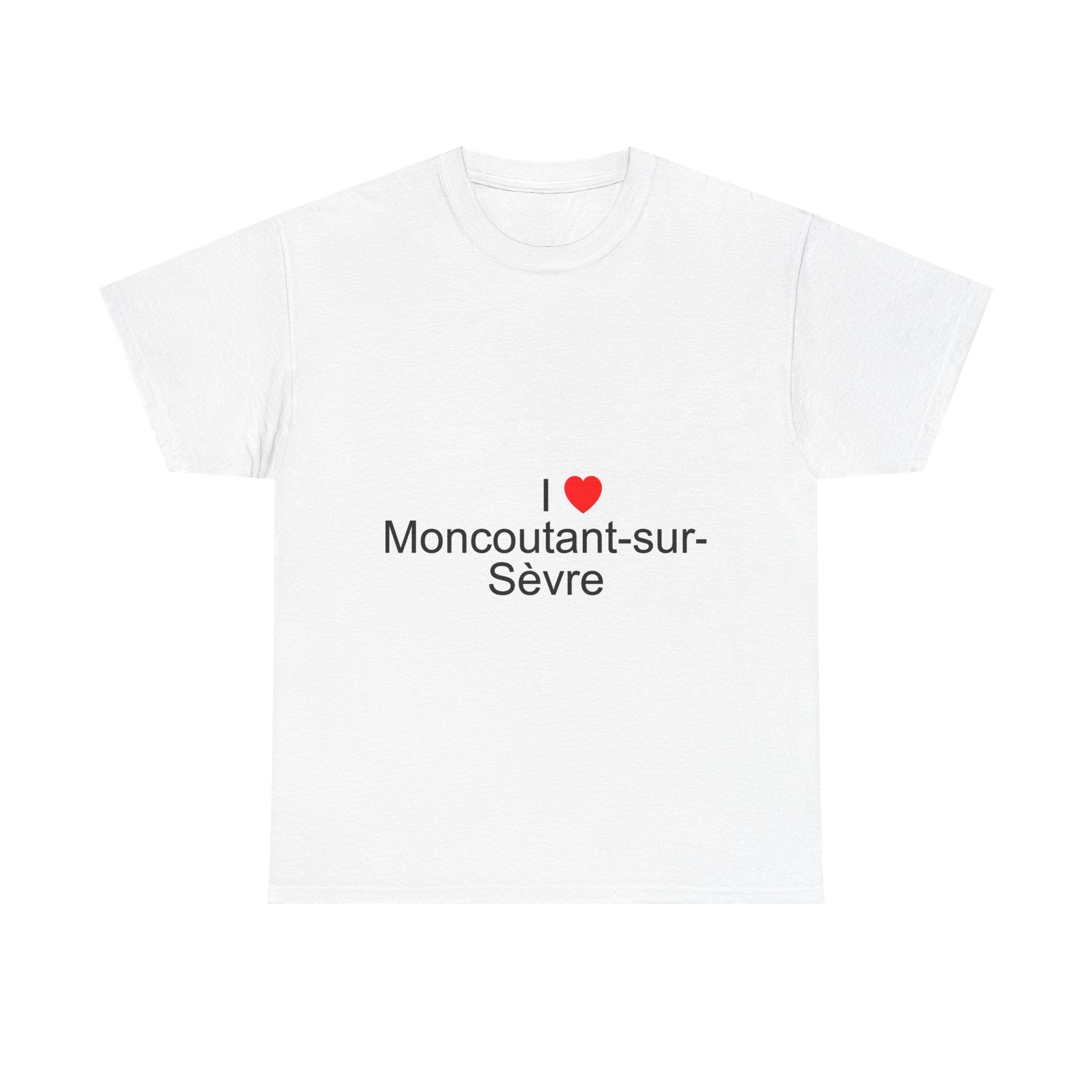 I love Moncoutant-sur-Sèvre T-shirt