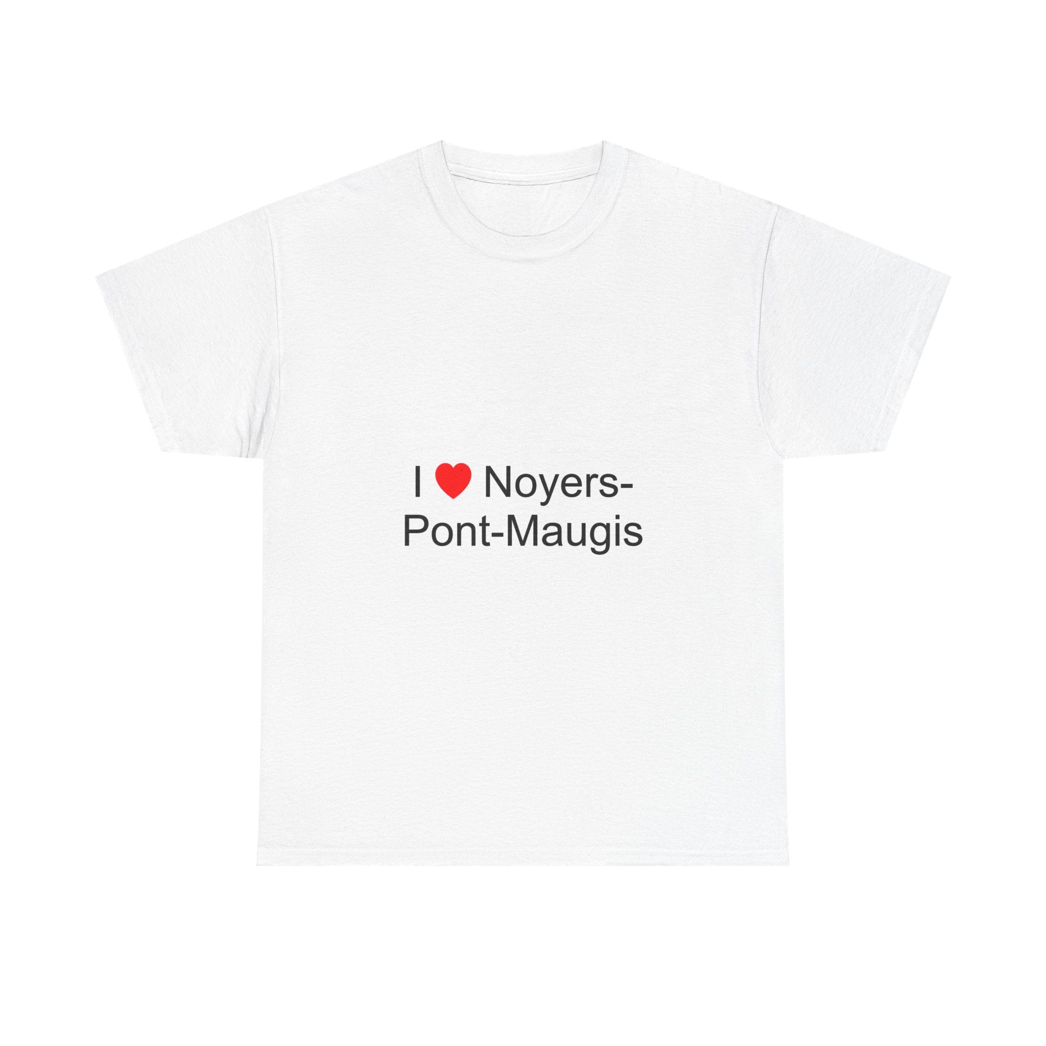 I love Noyers-Pont-Maugis T-shirt