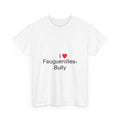 I love feuguerolles-bully t-shirt