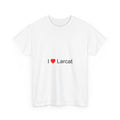 I love larcat t-shirt