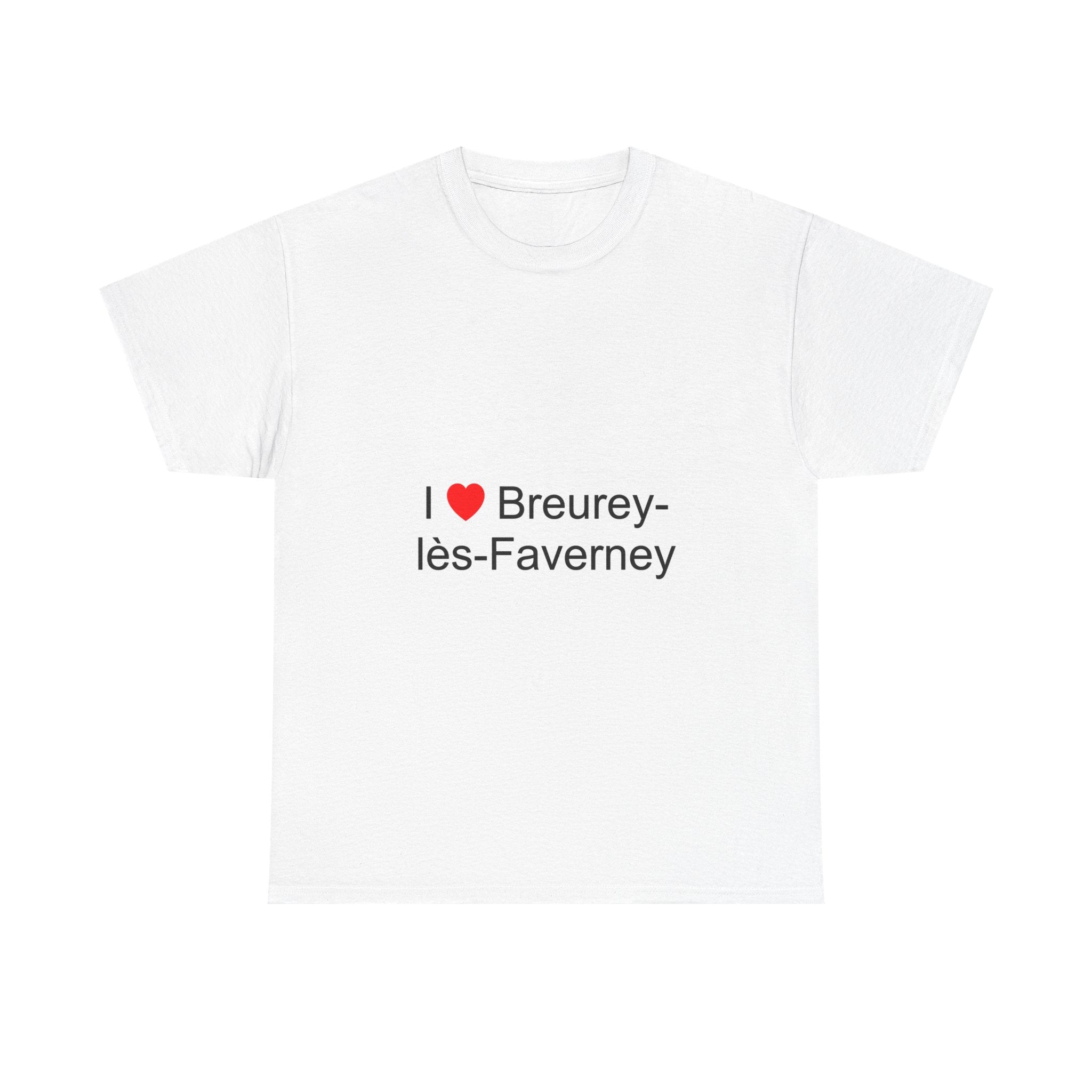 I Love Breurey-lès-Faverney T-shirt