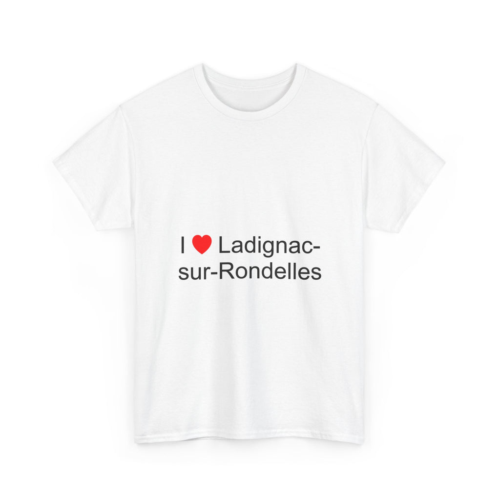T-Shirt Ich liebe Ladignac-sur-Rondelles