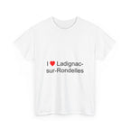 I love Ladignac-sur-Rondelles T-shirt