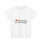 I love Monceaux-sur-Dordogne T-shirt