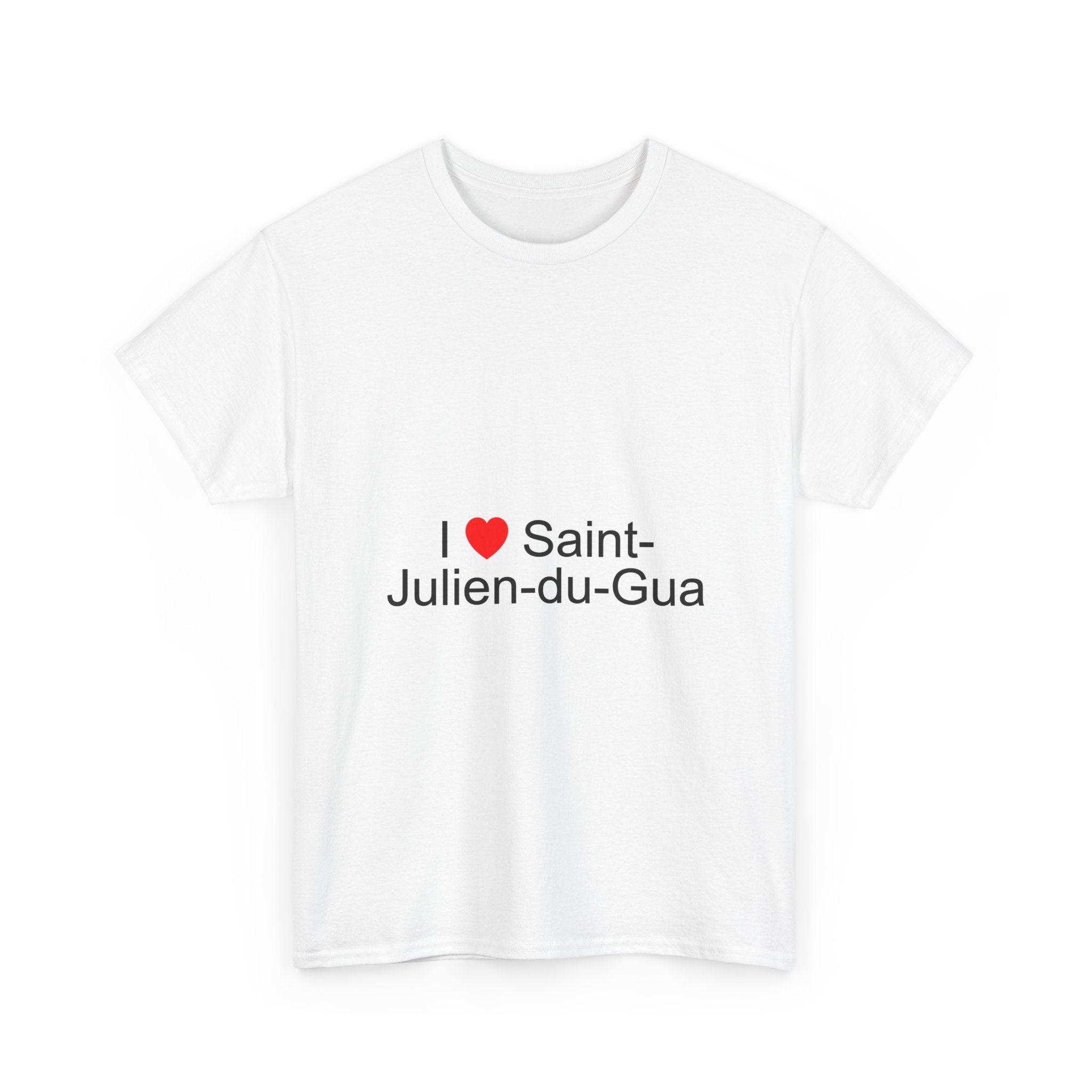 I love saint-julien-du-gua t-shirt
