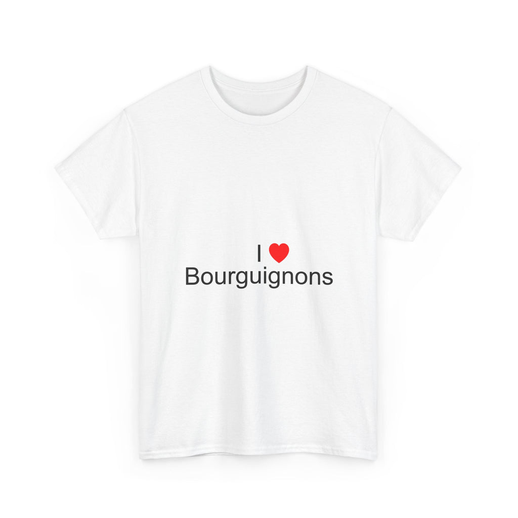 I love Burgundians t-shirt