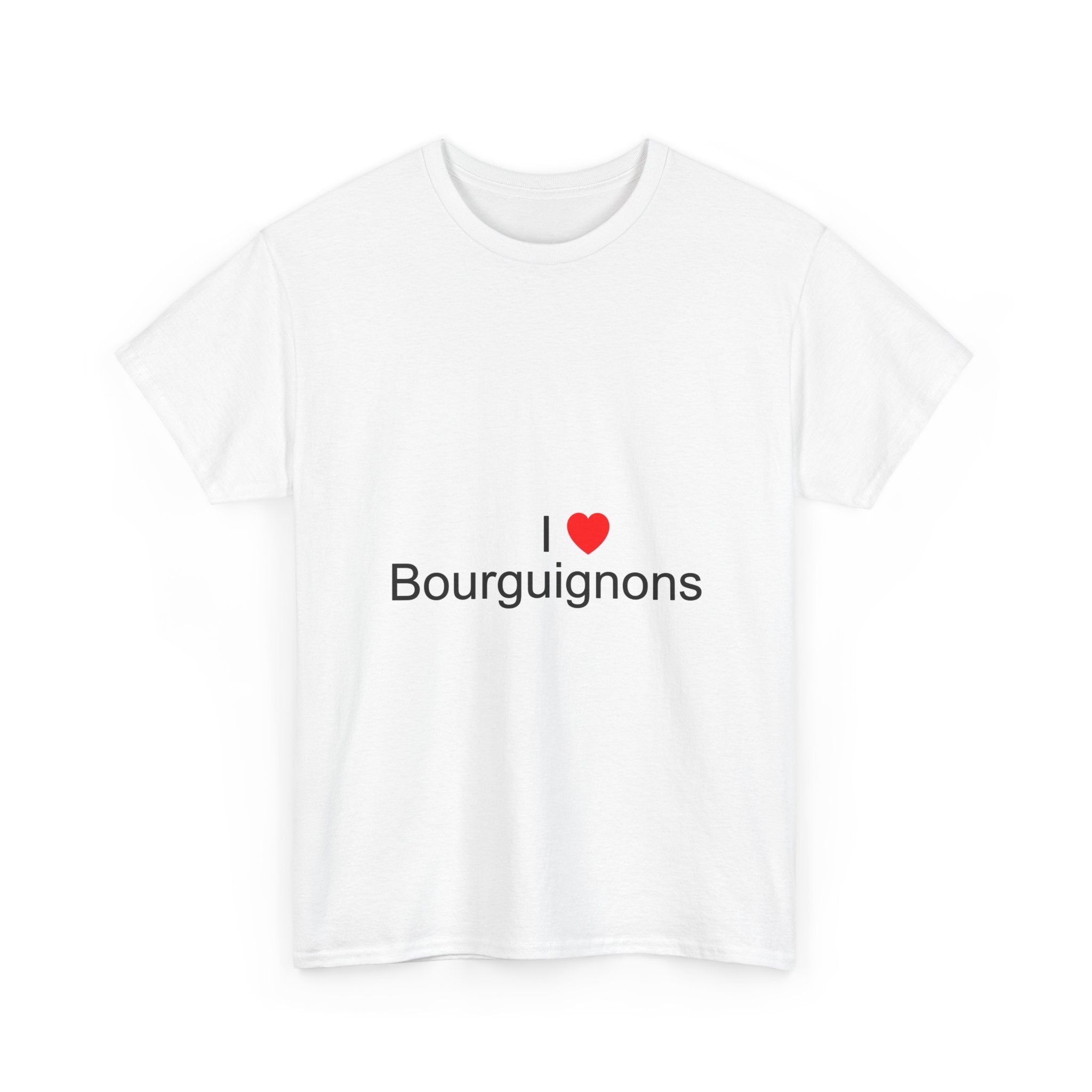 I love Burgundians t-shirt