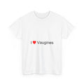 I love Vaugines T-shirt