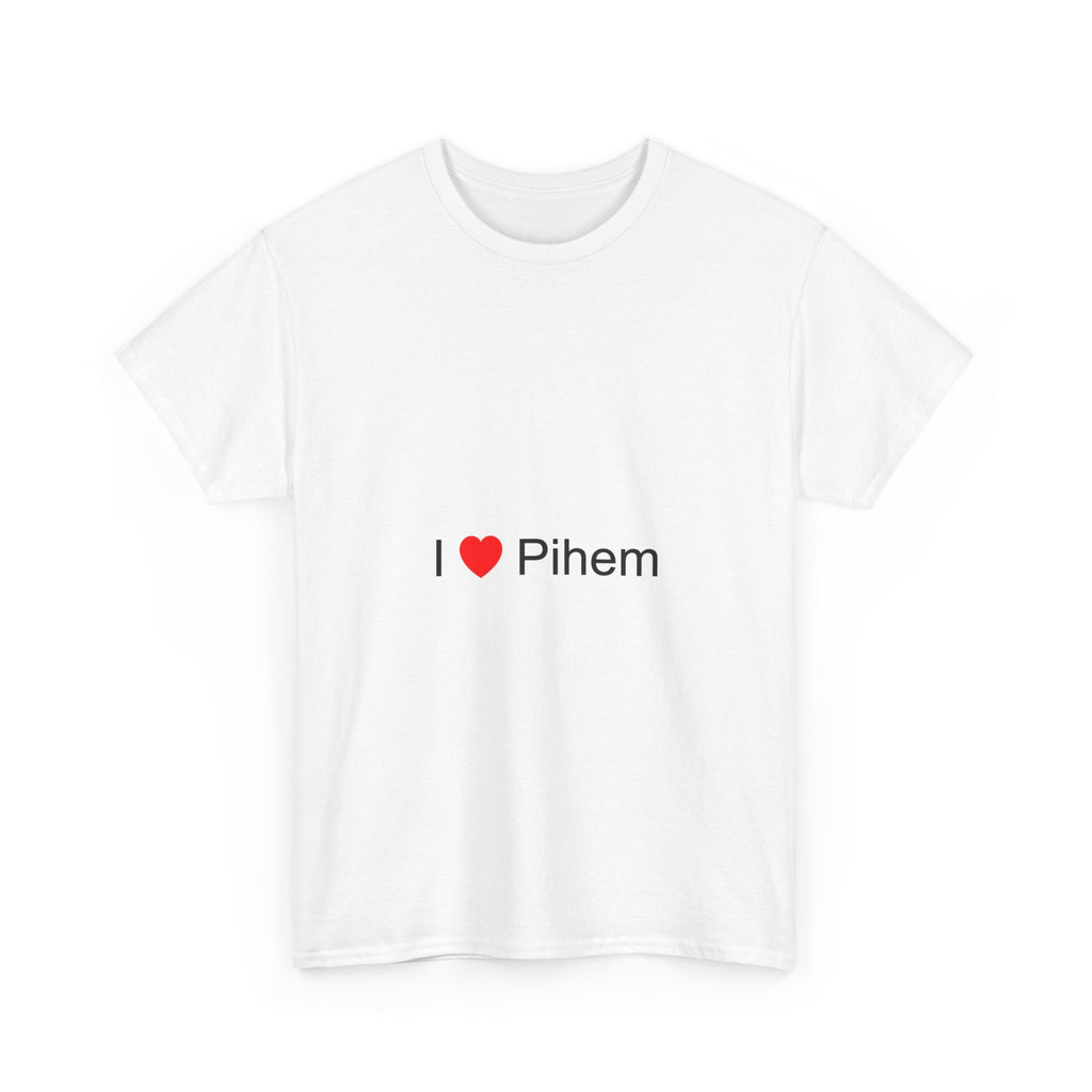 T-shirt I love pihem