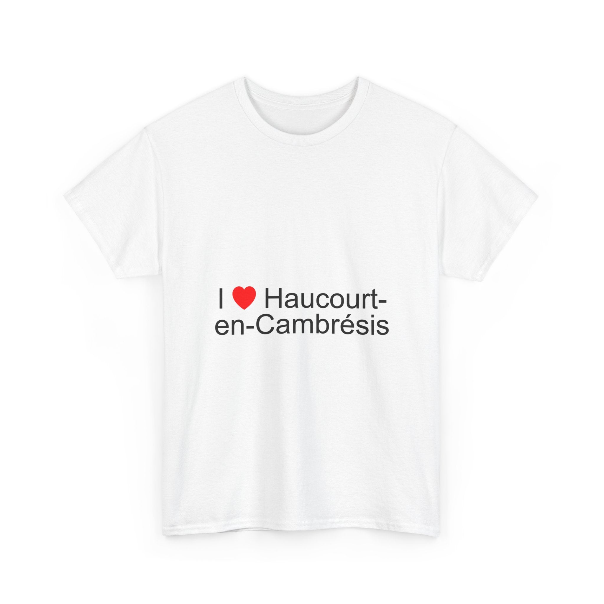 T-Shirt Ich liebe Haucourt-en-Cambrésis