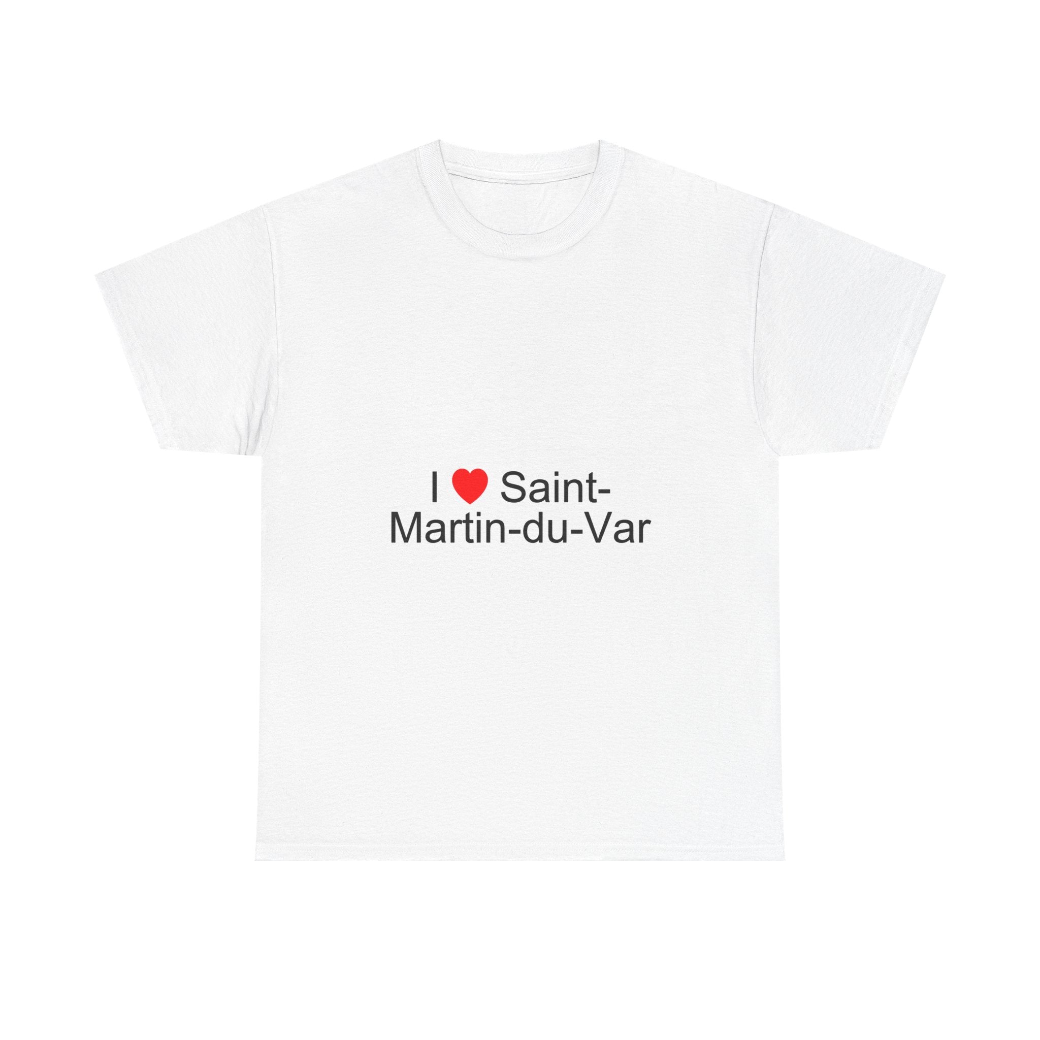 I love saint-martin-du-var t-shirt