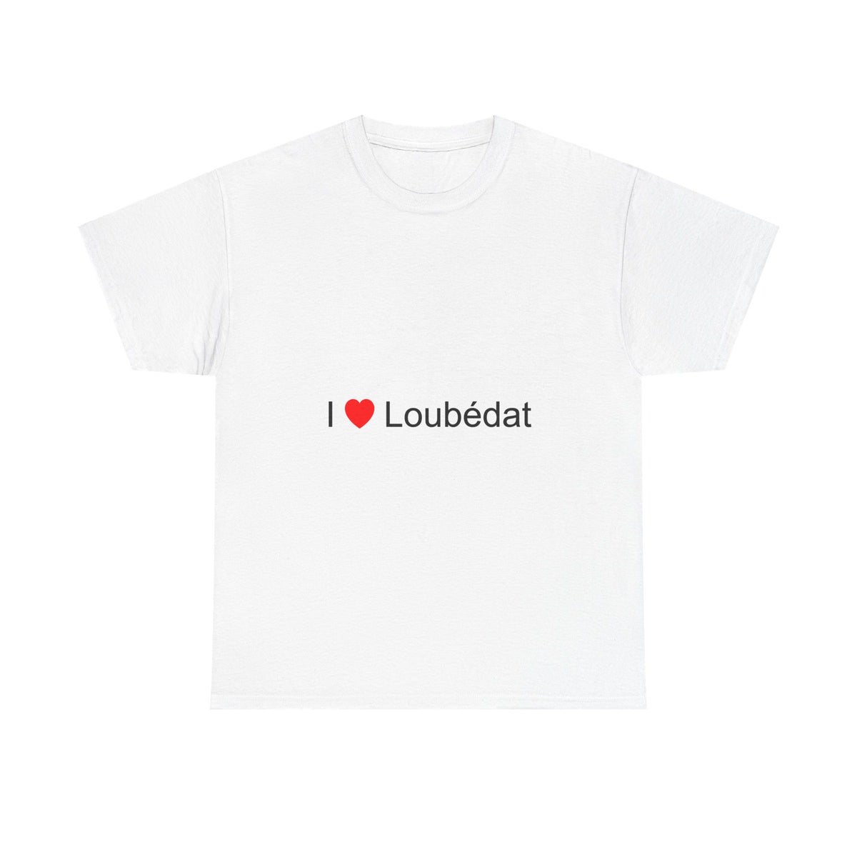 T-shirt I love loubédat