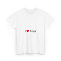 I love treix T-shirt