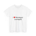 I love Montégut-Lauragais T-shirt