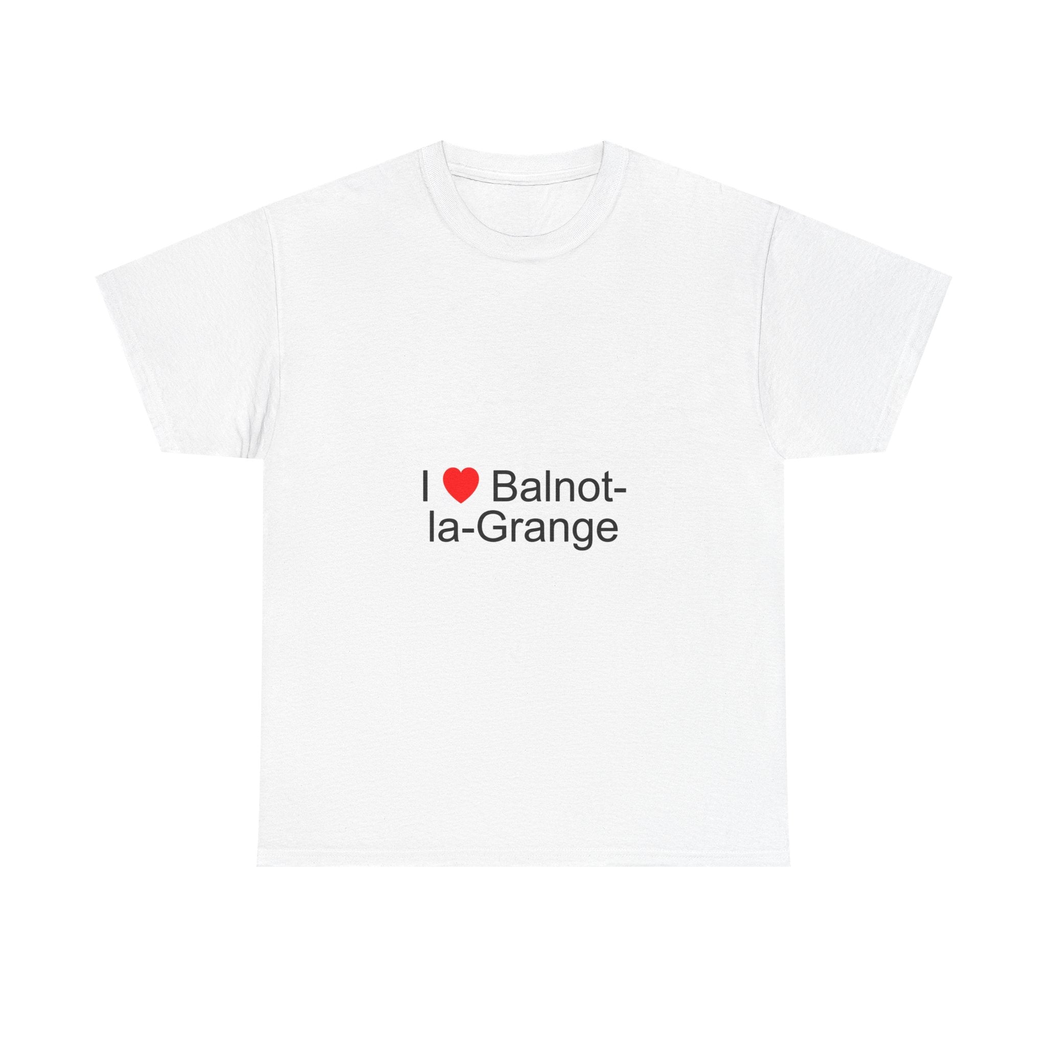 I love balnot-la-grange t-shirt