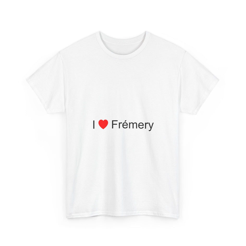 T-shirt I love frémery