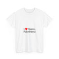 I love Saint-Reverend T-shirt