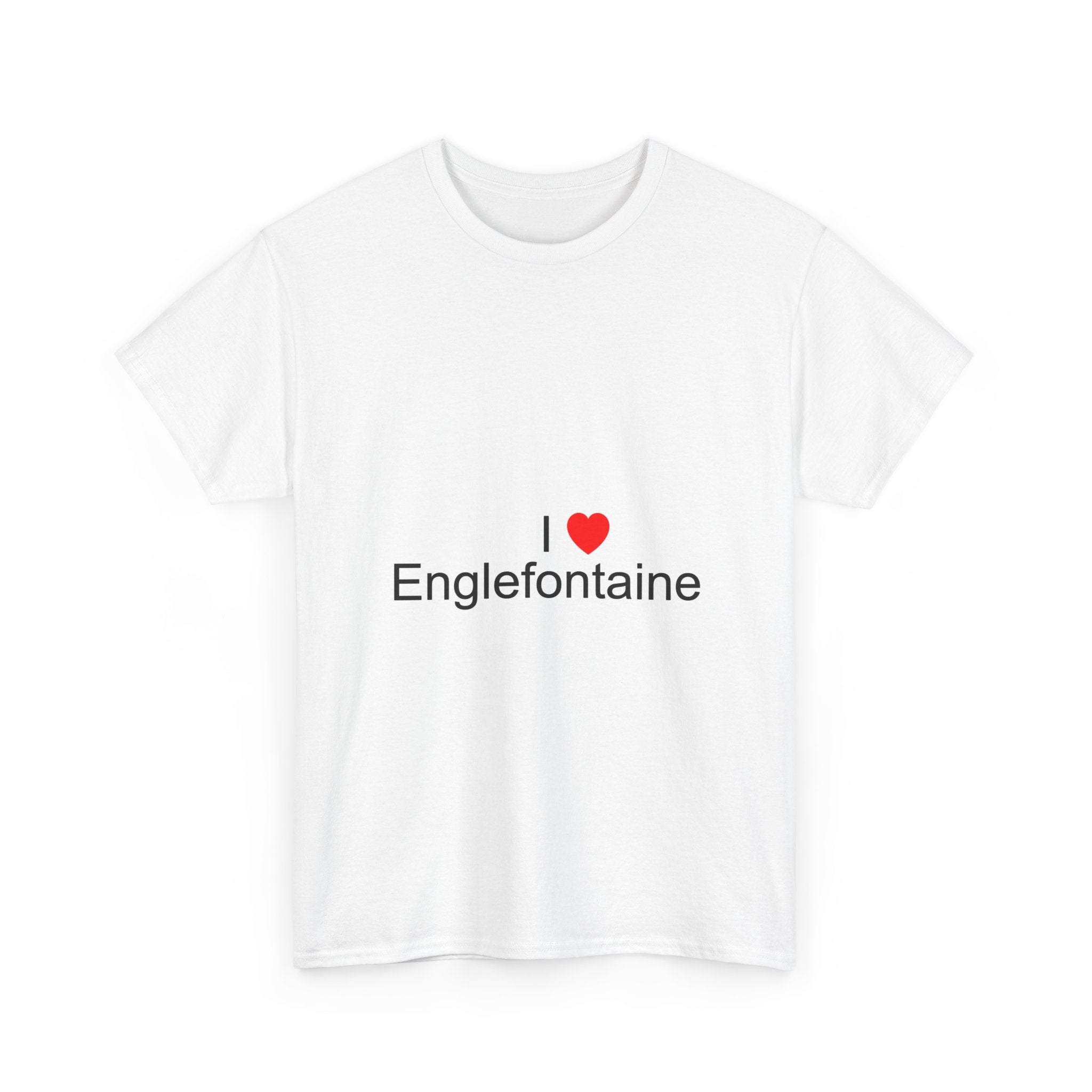 T-Shirt Ich liebe Englefontaine