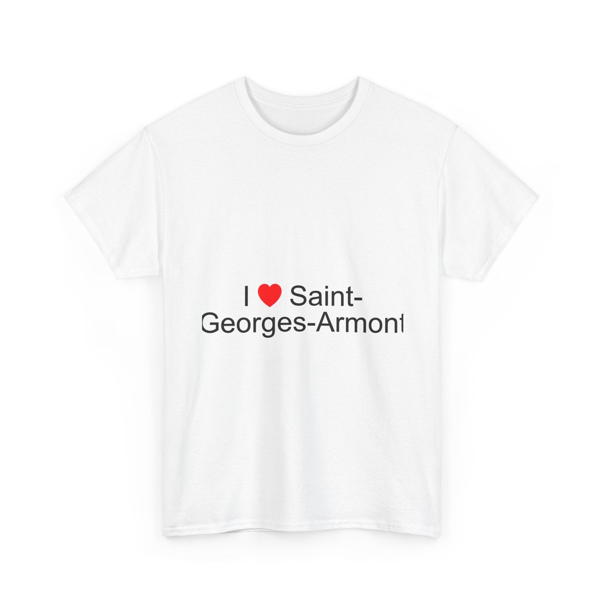 I love Saint-Georges-Armont T-shirt