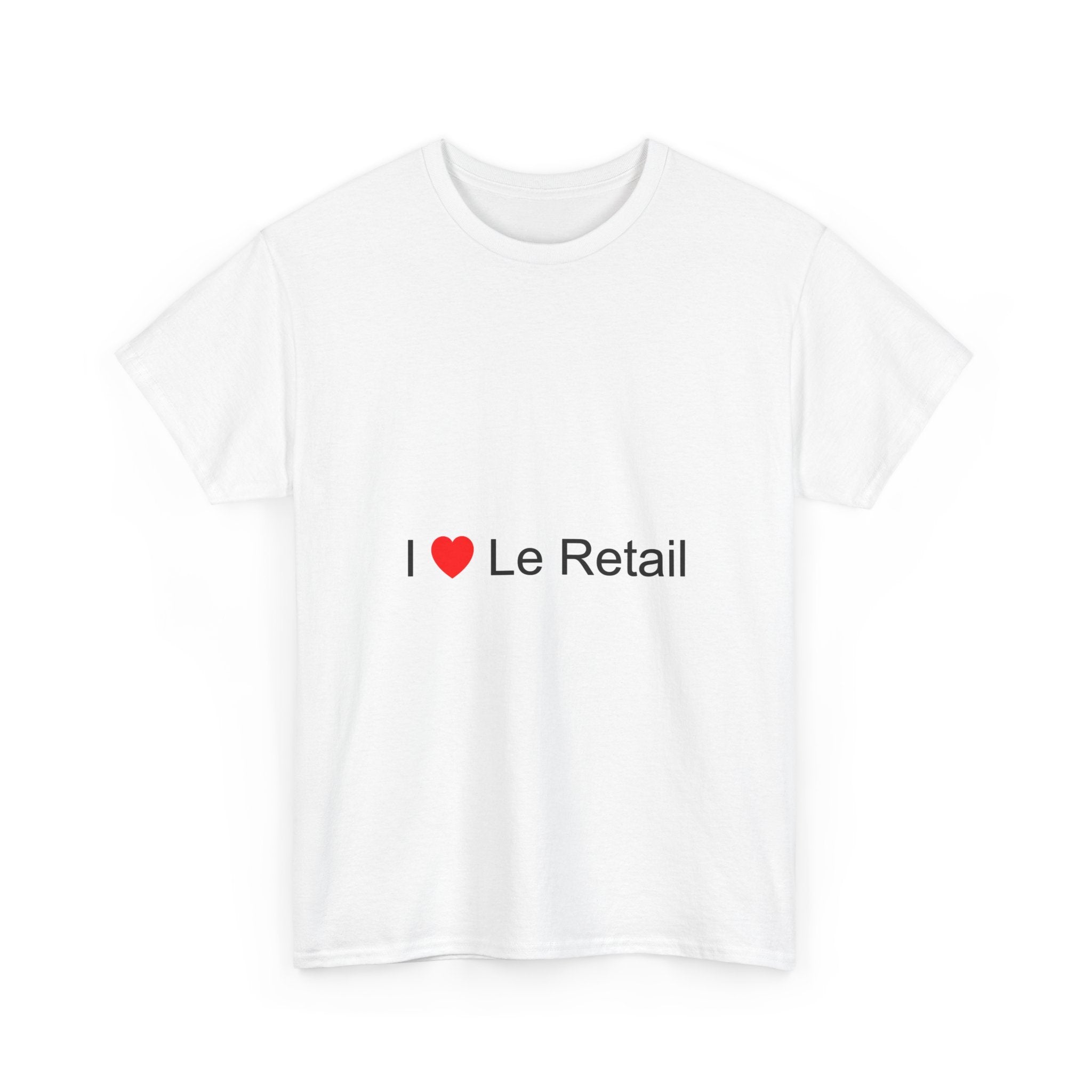 I love retail T-shirt