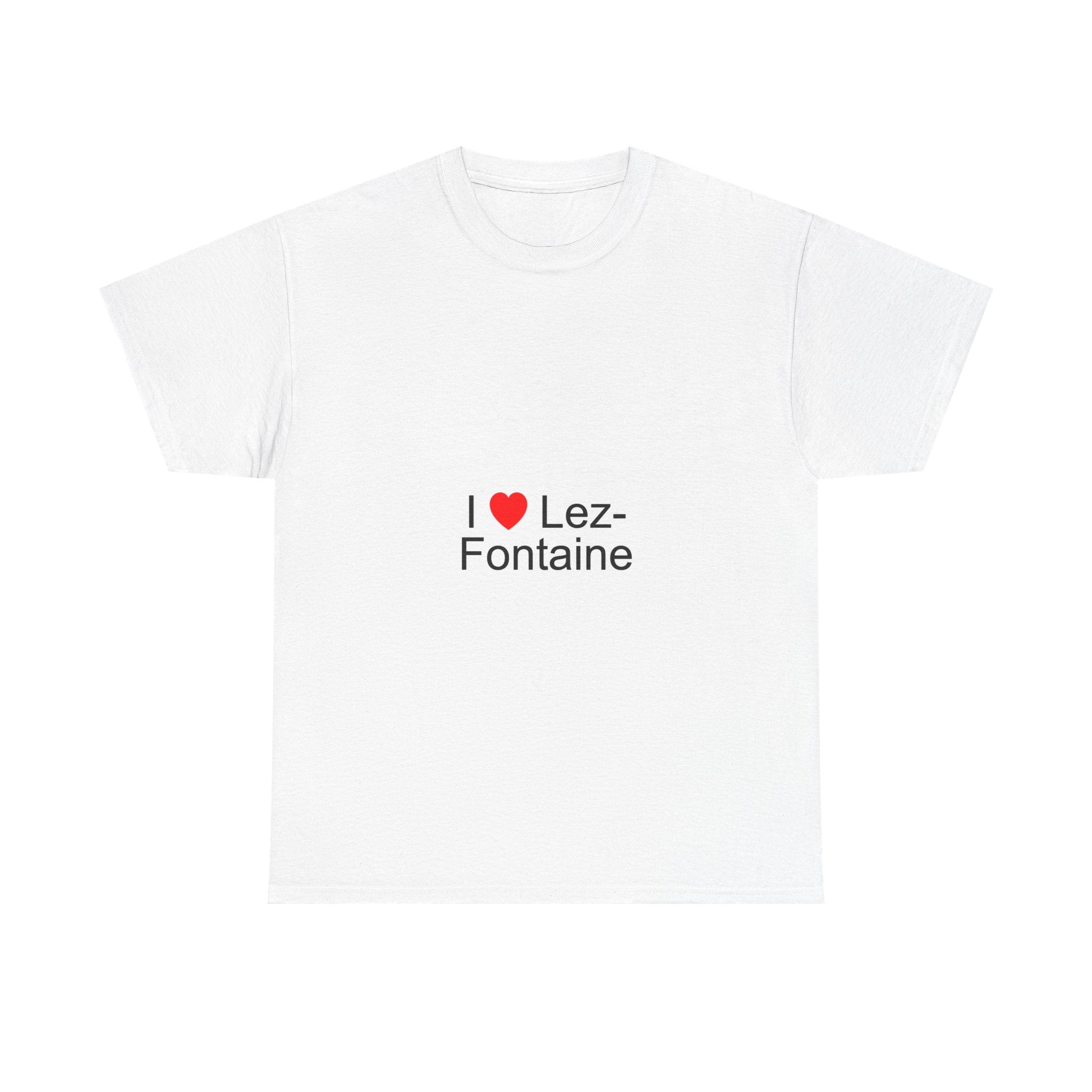 T-Shirt I love Lez-Fontaine
