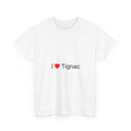 I love Tignac T-shirt