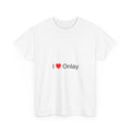 I love Onlay T-shirt
