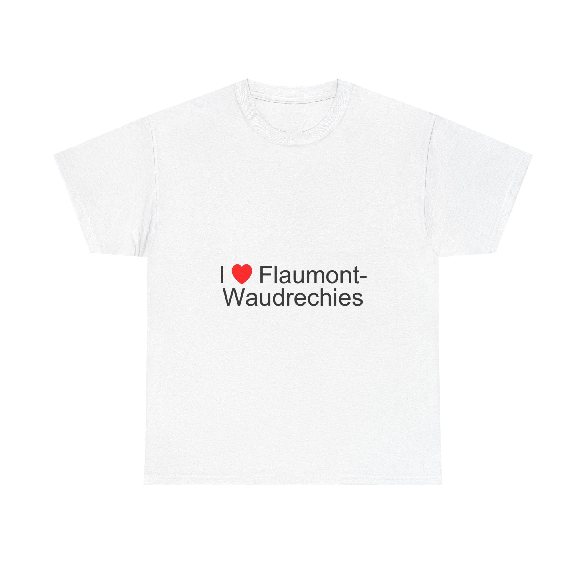 T-shirt I love flaumont-waudrechies