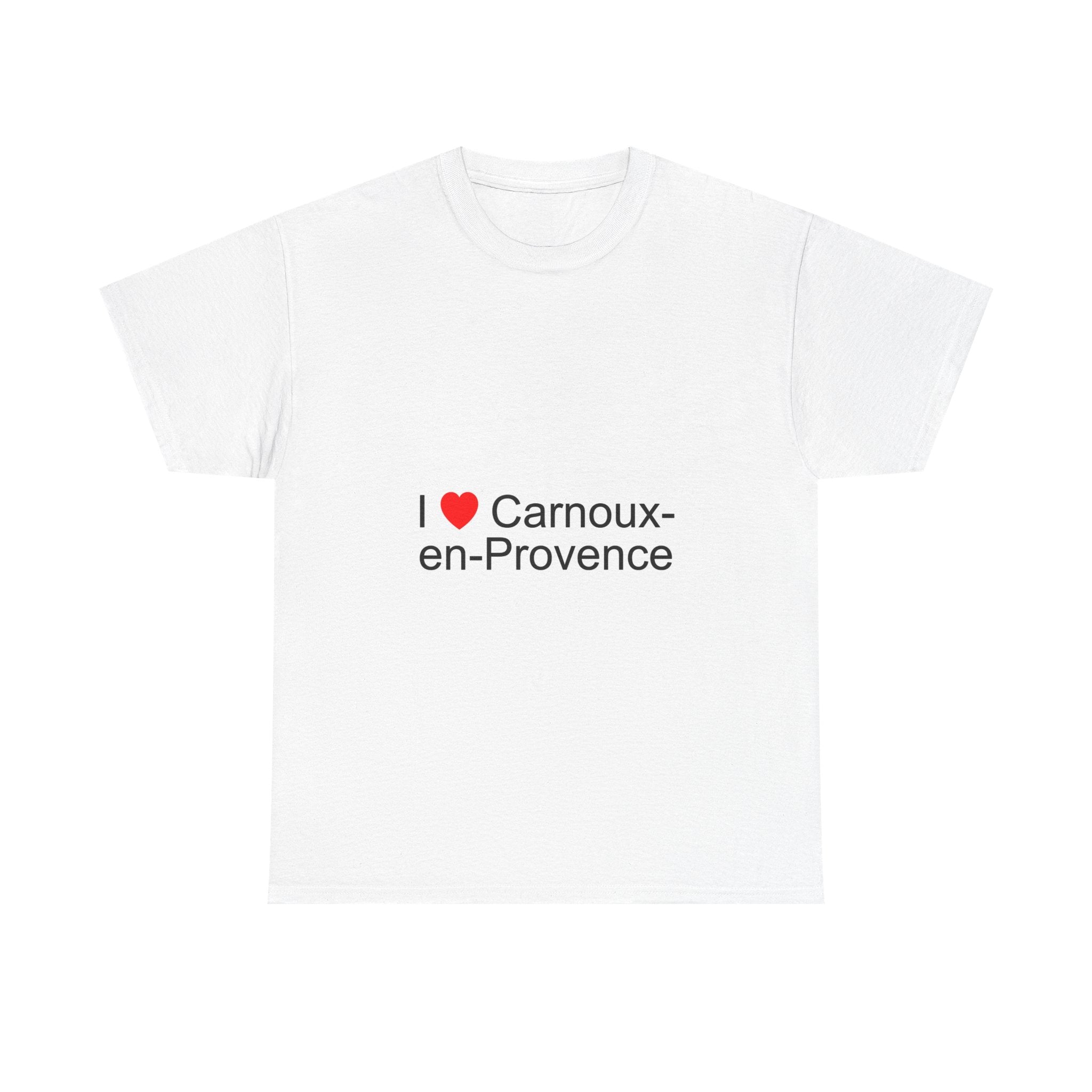I love carnoux-en-provence t-shirt