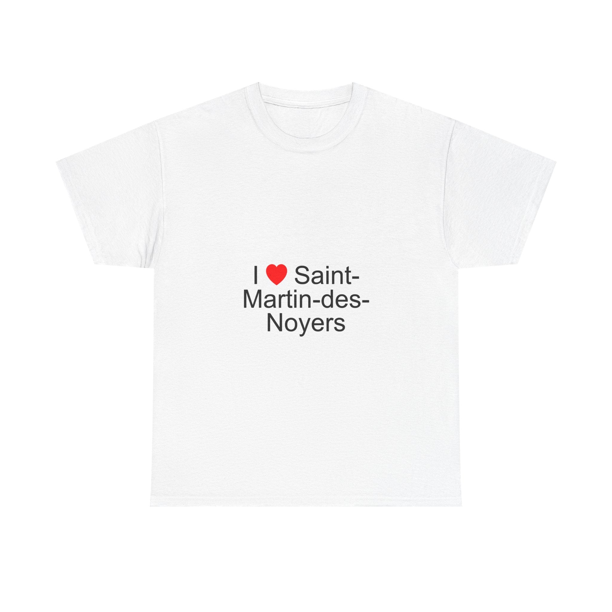 I love Saint-Martin-des-Noyers T-shirt