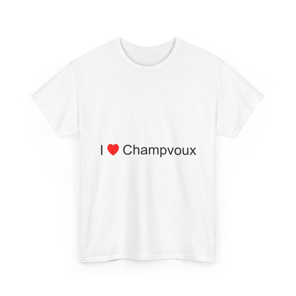 I love Champvoux T-shirt