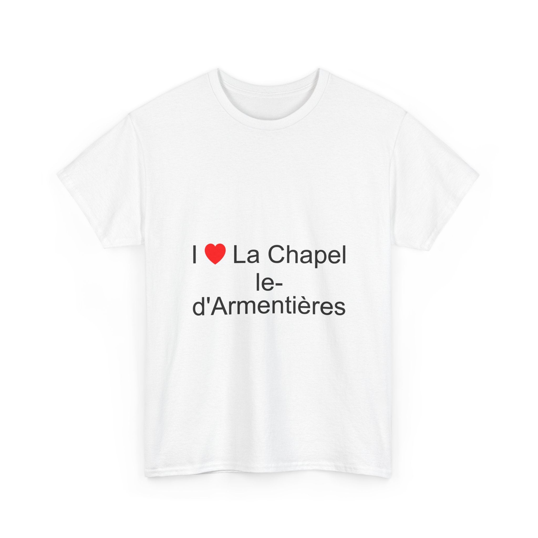 T-Shirt Ich liebe La Chapelle-d'Armentières