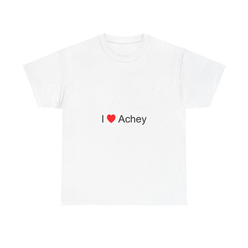 T-Shirt I love achey