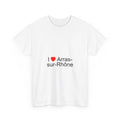 I love Arras-sur-Rhône T-shirt