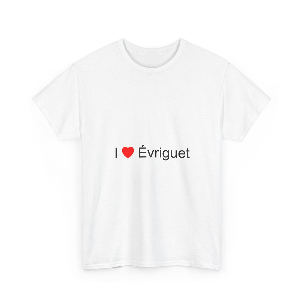 T-Shirt I love Évriguet