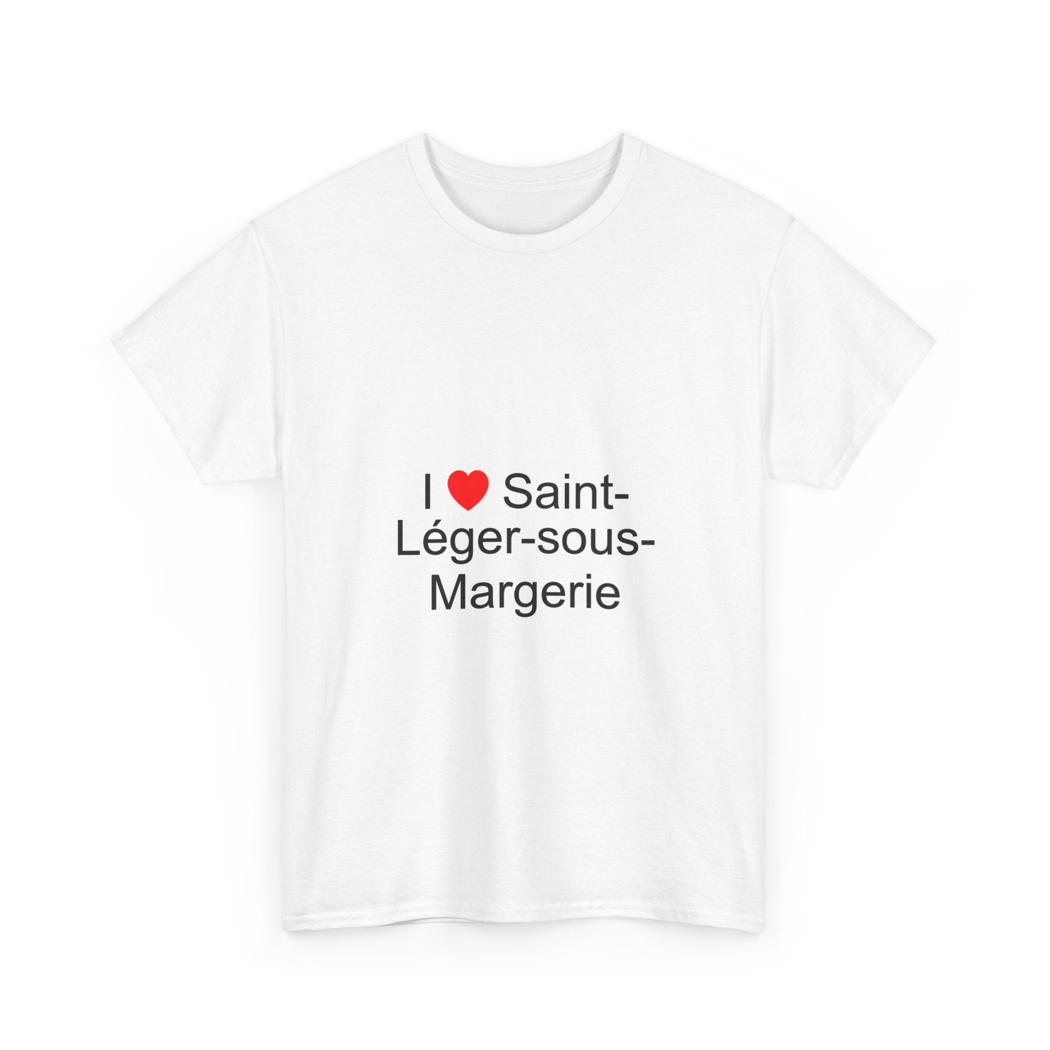 I love Saint-Léger-sous-Margerie T-shirt