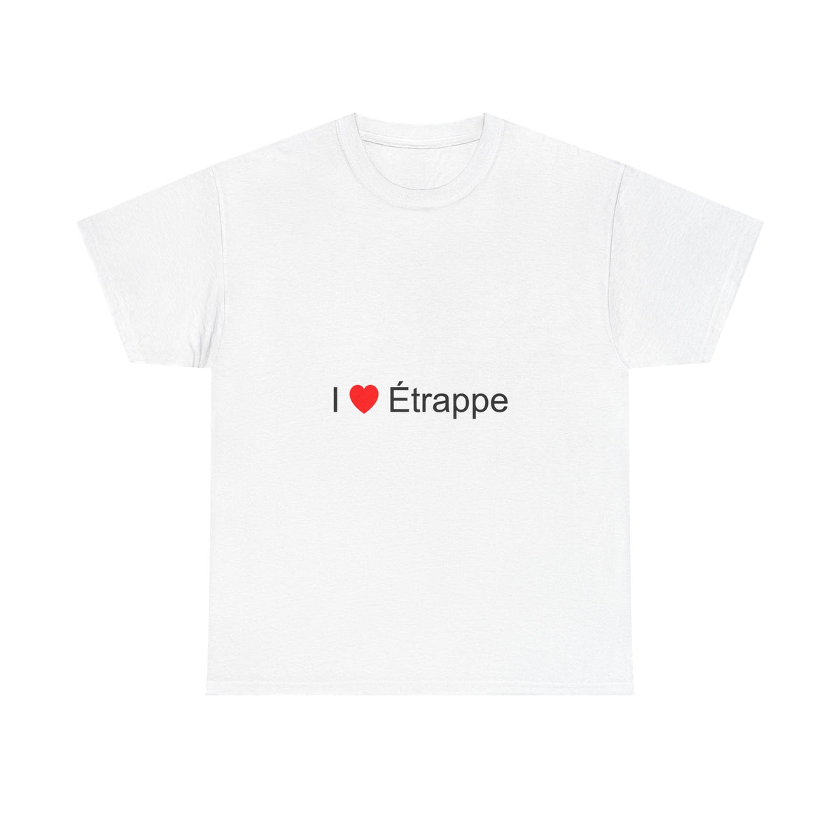 T-shirt I love étrappe