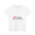 I love Fraissé-des-Corbières T-shirt