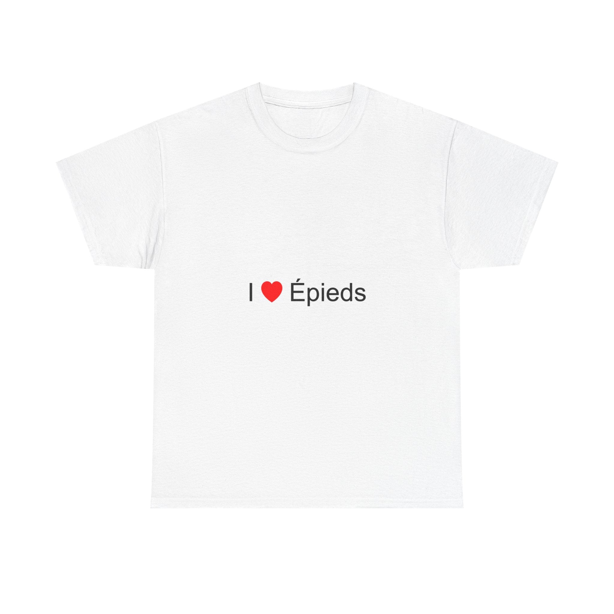 T-shirt I love Épieds