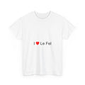 I love the fel T-shirt